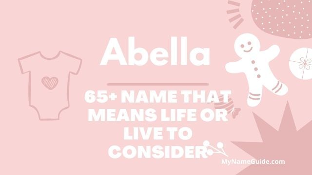 65 Name That Means Life Or Live To Consider My Name Guide