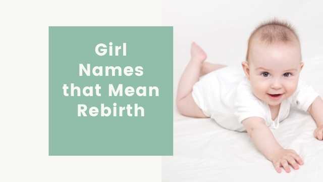 Girl Names that Mean Rebirth