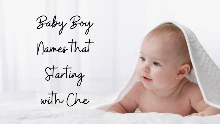 Baby Boy Names that Starting with Che