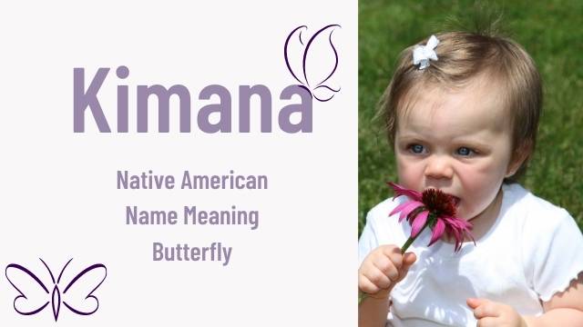 Kimana- pretty butterfly names for girl