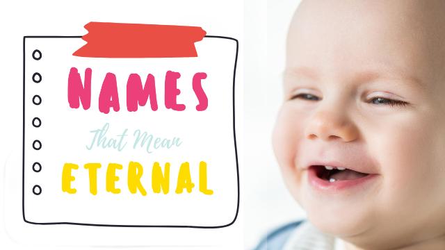 Boy Names That Mean Eternal