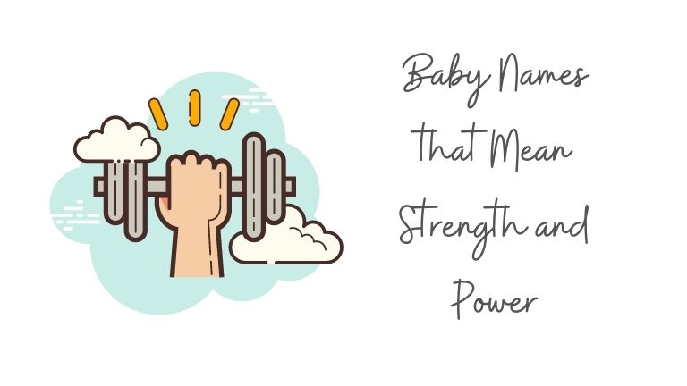 55-baby-names-that-mean-strength-and-power-my-name-guide