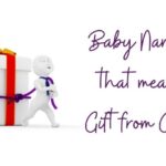 Baby Names that mean Gift from God