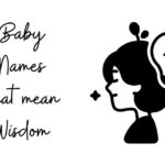 Baby Names that mean Wisdom