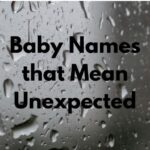 Baby Names that Mean Unexpected