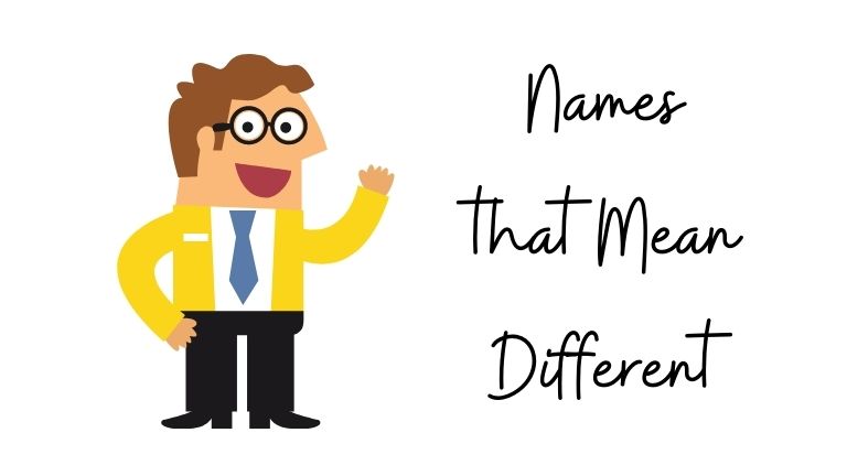 Names that Mean Different