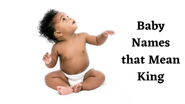 70 Baby Names That Mean King Or Ruler With Origin My Name Guide